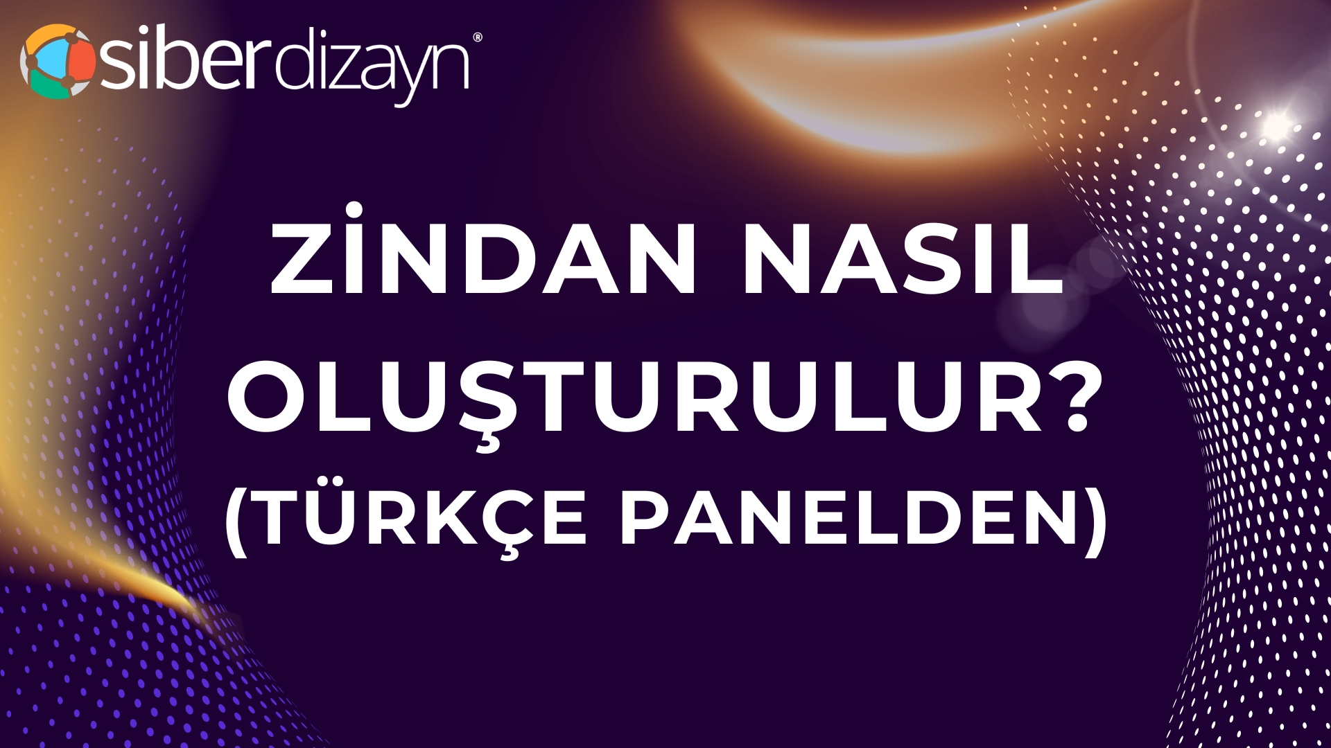 Zindan Nasıl Oluşturulur?